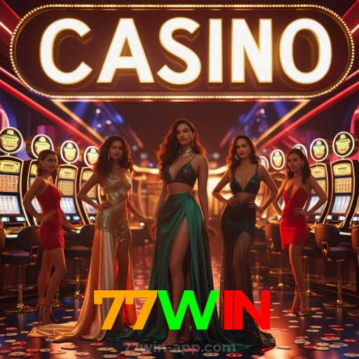 77WIN：A diversão nunca para! Entre no nosso cassino e jogue os melhores jogos!
