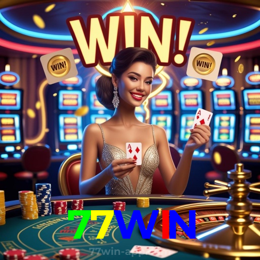 77WIN：A diversão nunca para! Entre no nosso cassino e jogue os melhores jogos!