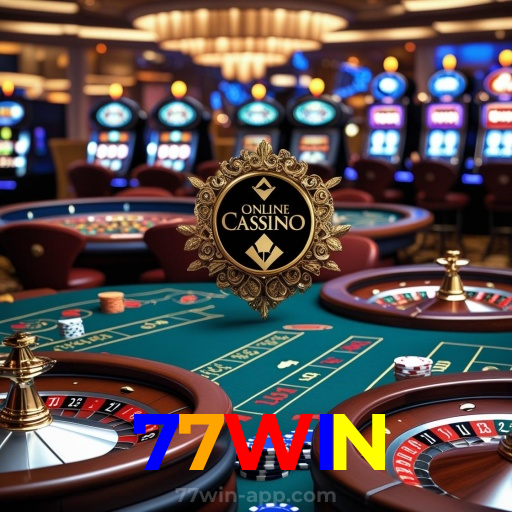 77WIN：O cassino online mais emocionante está aqui! Aposte agora!