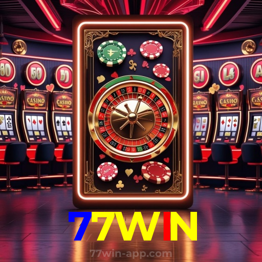 77WIN:O melhor do cassino está ao seu alcance! Jogue agora!
