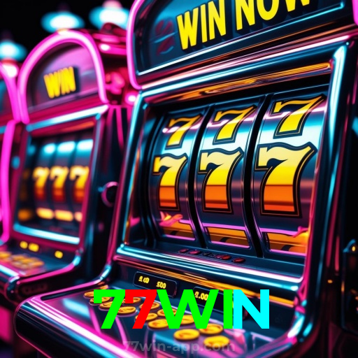77WIN:As maiores vitórias estão te esperando nas nossas slots online!