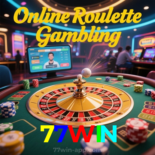 77WIN：Vença com a roleta e aposte no futebol ao vivo no melhor cassino online!